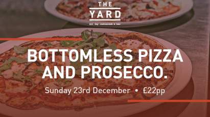 Bottomless Pizza & Prosecco At The Yard This Christmas