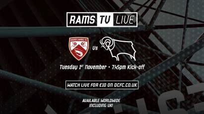 RamsTV Live: Morecambe Vs Derby County