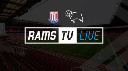 Stoke v Derby Available To Watch Outside the UK on RamsTV