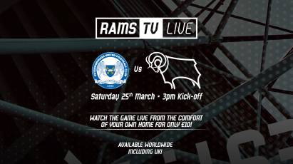 RamsTV Live: Peterborough United Vs Derby County