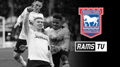 Watch Derby Take On Ipswich Town Live On RamsTV