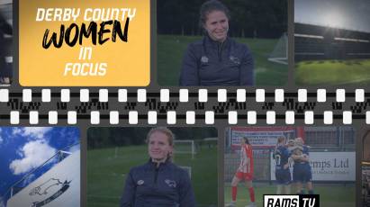 Derby County Women In Focus: Episode 2