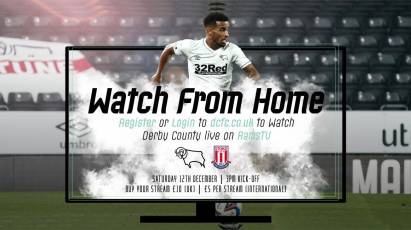 Watch From Home: Derby County Vs Stoke City LIVE On RamsTV