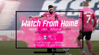 Watch From Home: Birmingham City Vs Derby County LIVE On RamsTV