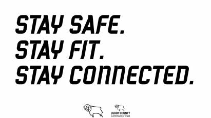 Derby County Launches STAY SAFE. STAY FIT. STAY CONNECTED. 